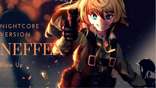 NEFFEX-Blow Up (NIGHTCORE VERSION)