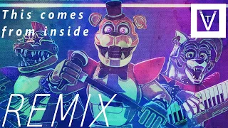 FNAF: Security Breach - This Comes From Inside (REMIX) | Valentunes