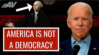 Actually, the Founding Fathers HATED Democracy (RESPONSE TO BIDEN)