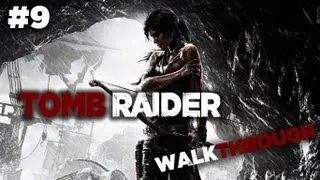 Tomb Raider (2013) - Walkthrough Part 9 HD