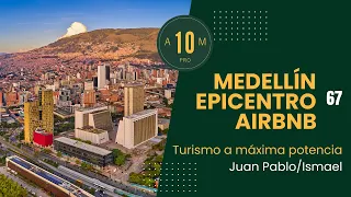 E67: Medellín, epicentro mundial de AirBnB