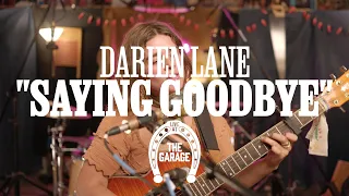 Darien Lane - "Saying Goodbye" (Live at The Garage)