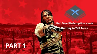 RDR1 Xenia Series - Part 1 - Hunting in Tall Trees