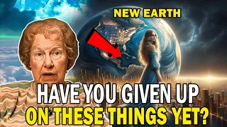 10 Things You Must Give Up To Be On NEW EARTH! Dolores Cannon