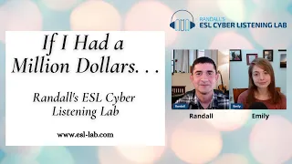 If I Had a Million Dollars . . .  Randall's ESL Cyber Listening Lab