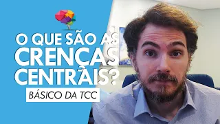 O que são as Crenças Centrais?