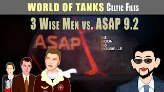 The Three Wise Men vs. Patch 9.2 (ASAP) || World of Tanks Celtic Files