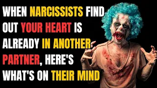 When Narcissists Find Out Your Heart Is Already in Another Partner, Here's What's on Their Mind |NPD