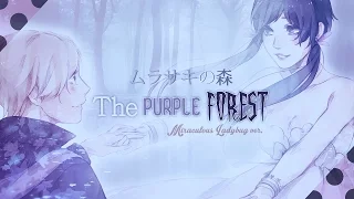 The Purple Forest ❘ ❮Miraculous Ladybug❯ PV