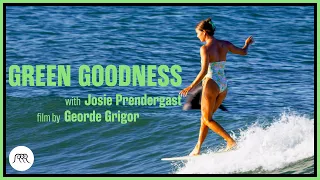 GREEN GOODNESS with Josie Prendergast | Longboard surfing video by Georde Grigor