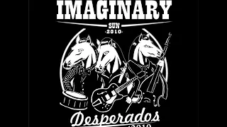 DESPERADOS COUNTRYBILLY -  THE IMAGINARY SUN 2010 (FULL ALBUM)