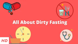 All About Dirty Fasting.