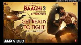 Get Ready to Fight Reloaded(Full Audio) | Baaghi 3 | Tiger Shroff, Shraddha Kapoor | Pranaay, Siddha
