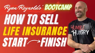 How to Sell Life Insurance (The A to Z) FFL Ryan Reynolds