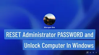 RESET Administrator PASSWORD and Unlock Computer In Windows 11/10/ 8.1/8 [2023]