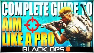 10 BIGGEST & BEST AIMING TIPS FOR BLACK OPS 4! (Instantly Improve Aim Accuracy BO4 - Full Guide)