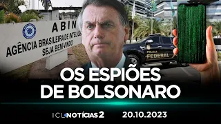 20/10 - PF INVESTIGA SERVIDORES DA ABIN QUE ESPIONARAM ADVERSÁRIOS DE BOLSONARO - ICL NOTÍCIAS 2