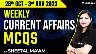 28th Oct - 3rd Nov 2023 Weekly Current Affairs Mcqs | Nov Weekly Current Affairs 2023 | Sheetal Mam