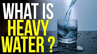 What is Heavy Water ? D2O | Deuterium | Science & Inventions @NfxRajasthani