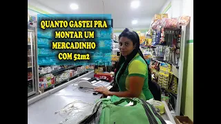 Quanto gastei pra montar um mercadinho com 52m2