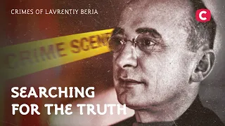 Crimes of Lavrentiy Beria – Searching for the Truth | History | Documentary 2022 | Soviet Union