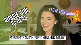 Morissette Amon - “GUSTO KO NANG BUMITAW” Reaction!