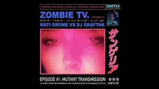 ZOMBIE TV Episode #1 [ MATI DROME VS DJ GRAFTAK ]