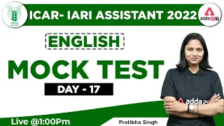 ICAR IARI Assistant Recruitment 2022 | English Classes by Pratibha | Mock Test | Day 17
