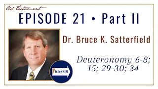 Come Follow Me : Deuteronomy 6-8;15;18;29-30;34 -- Part 2 : Dr. Bruce Satterfield