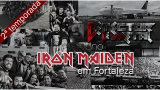 DM #10 - Iron Maiden em Fortaleza 2016