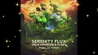 Serenity Flux vs. Drukverdeler & DJ Bim - Field Trip ( 5 min preview)