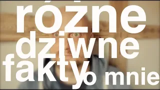 [NV#300] Różne, dziwne fakty o mnie