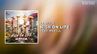 le Shuuk Feat. Meryll - High On Life (Extended Mix) | Happy Hardcore