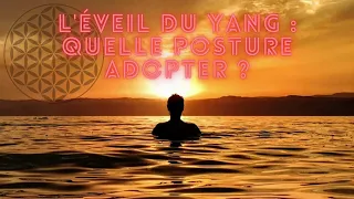 Couple conscient - L'éveil du Yang : quelle posture adopter ?