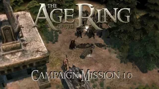 Age of the Ring Campaign | Mission 10 - Breaking of the Fellowship