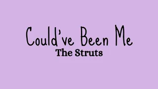 Could’ve Been Me, The Struts - Lyric Video