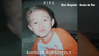 Mais Ninguém - Banda do Mar (Cover) | Áudios de Whatsapp pt.2 3/9