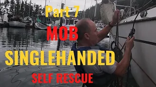 PART 7: SINGLEHANDED MAN OVERBOARD SELF RESCUE TACTICS