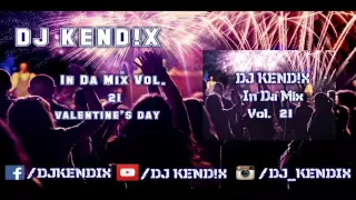 DJ KEND!X In Da Mix Vol 21 Valentine's Day (14.02.2016)