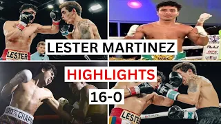 Lester Martinez (16-0) Highlights & Knockouts