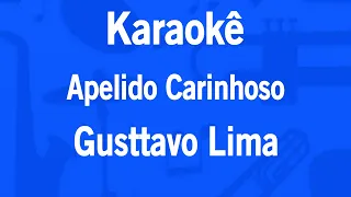 Karaokê Apelido Carinhoso - Gusttavo Lima