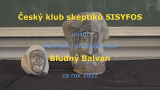 Bludný balvan za rok 2022 (Český klub skeptiků SISYFOS 12.5.2023)