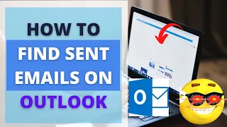 How to Find Sent Emails on Outlook | Sent Emails Not Showing in Outlook
