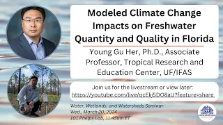 W3 seminar: Modeled climate change impacts on freshwater quantity and quality in Florida