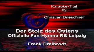 Offizielle RB Leipzig Fan Hymne "Stolz des Ostens" als Karaoke Version