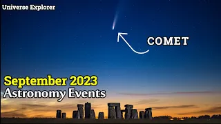 Don't Miss These Astronomy Events In September 2023 | Comet Nishimura  | Supermoon