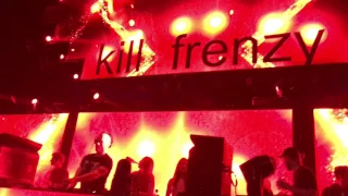 Kill Frenzy @ Inception (Los Angeles) 06.03.17
