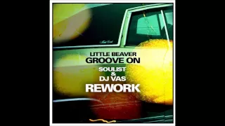 Willie 'Beaver' Hale - Groove On (DJ Vas & Soulist Re Edit)