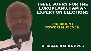 I Am An Expert On Elections | President Yoweri Museveni