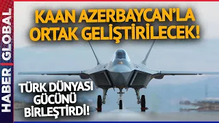 Milli Uçağımız KAAN Azerbaycan'la Birlikte Geliştirilecek! İmzalar Atıldı!